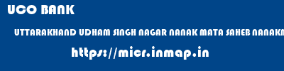 UCO BANK  UTTARAKHAND UDHAM SINGH NAGAR NANAK MATA SAHEB NANAKMATTA  micr code